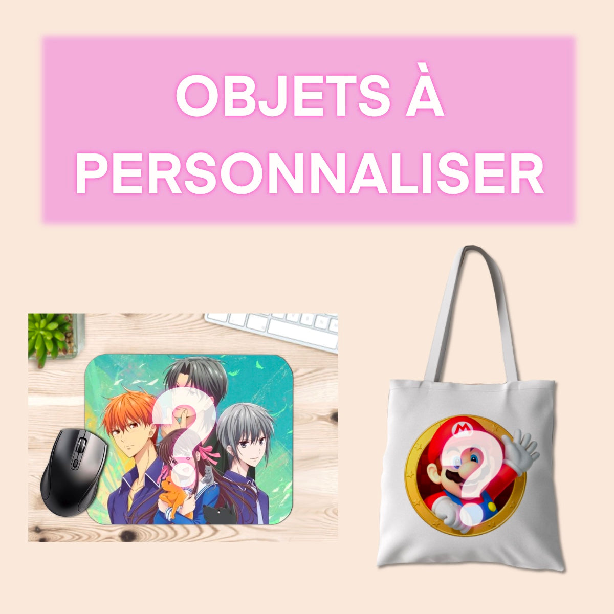 Objets à personnaliser